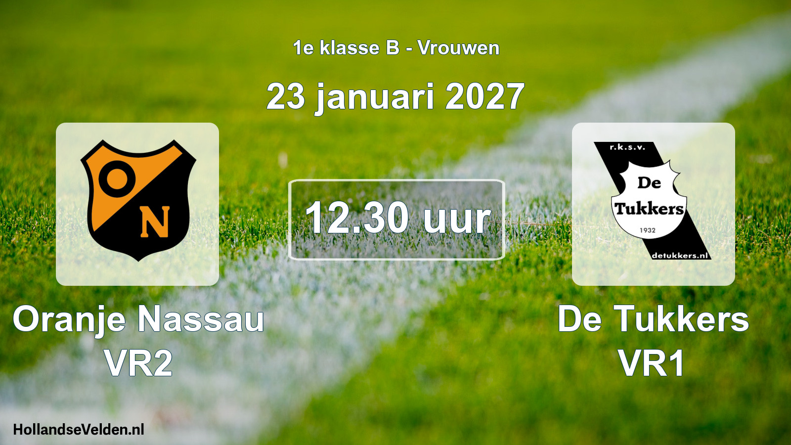 Geplande wedstrijd: Oranje Nassau VR2 - De Tukkers VR1 (23 januari 2027)