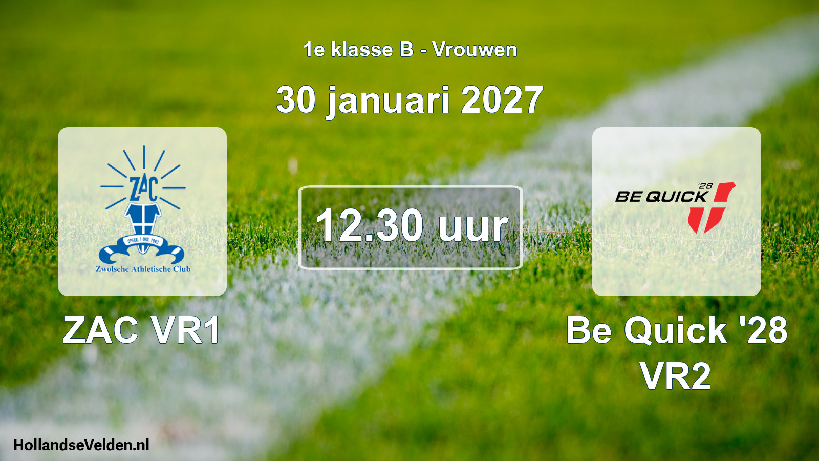 Geplande wedstrijd: ZAC VR1 - Be Quick '28 VR2 (30 januari 2027)