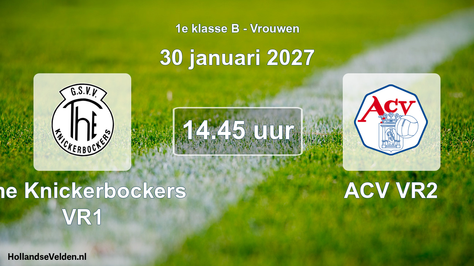 Geplande wedstrijd: The Knickerbockers VR1 - ACV VR2 (30 januari 2027)