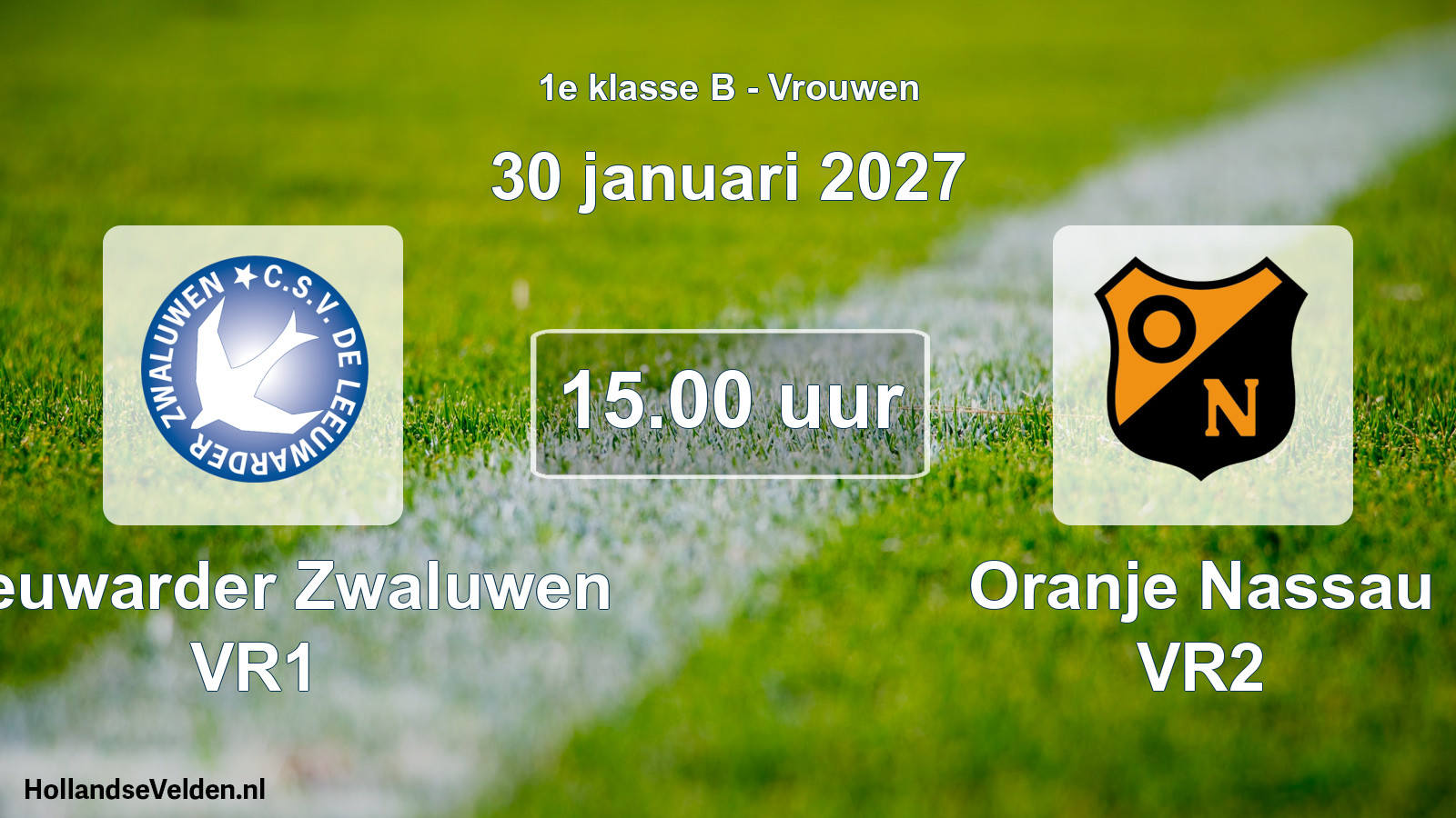 Geplande wedstrijd: Leeuwarder Zwaluwen VR1 - Oranje Nassau VR2 (30 januari 2027)