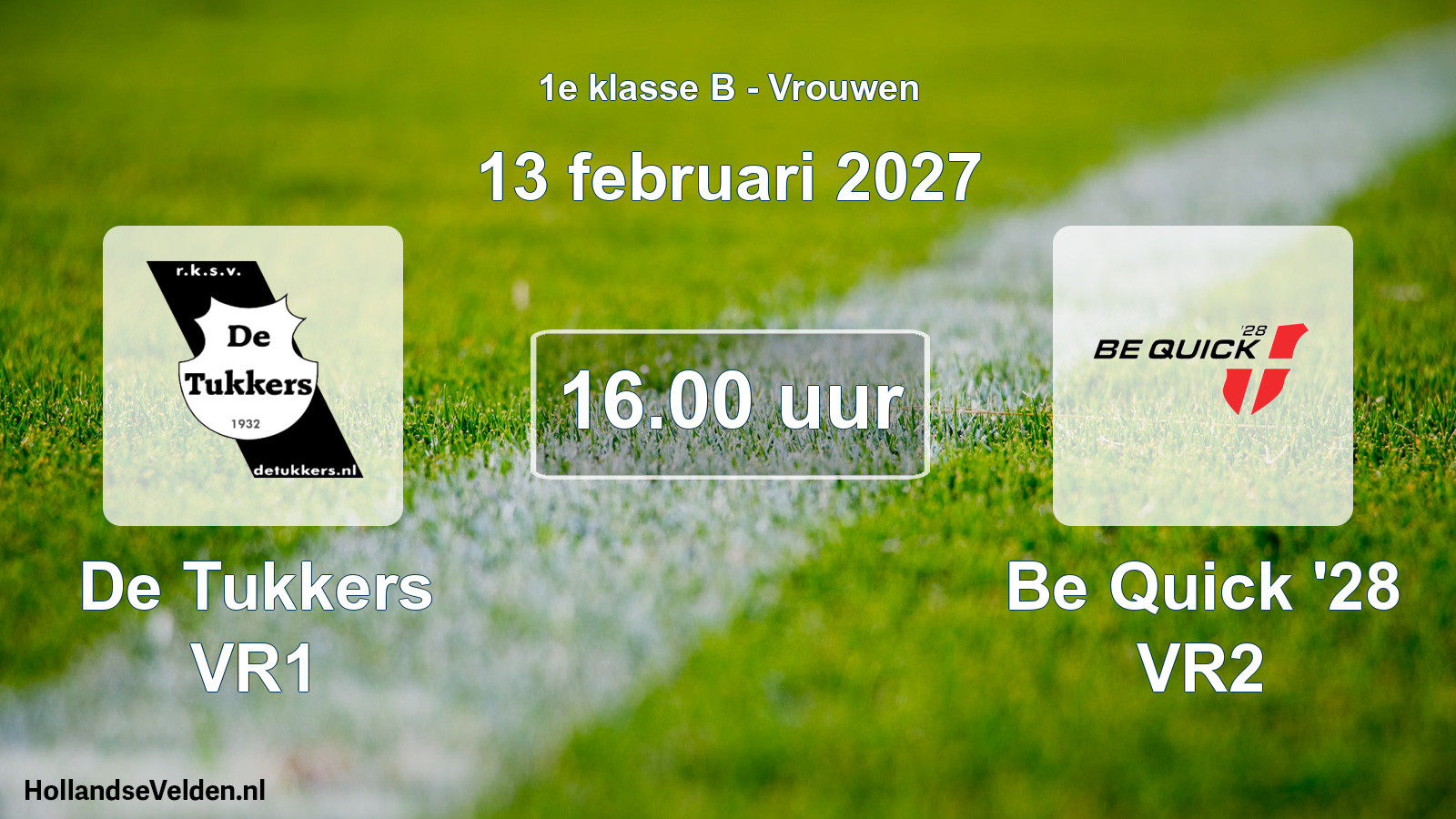 Geplande wedstrijd: De Tukkers VR1 - Be Quick '28 VR2 (13 februari 2027)