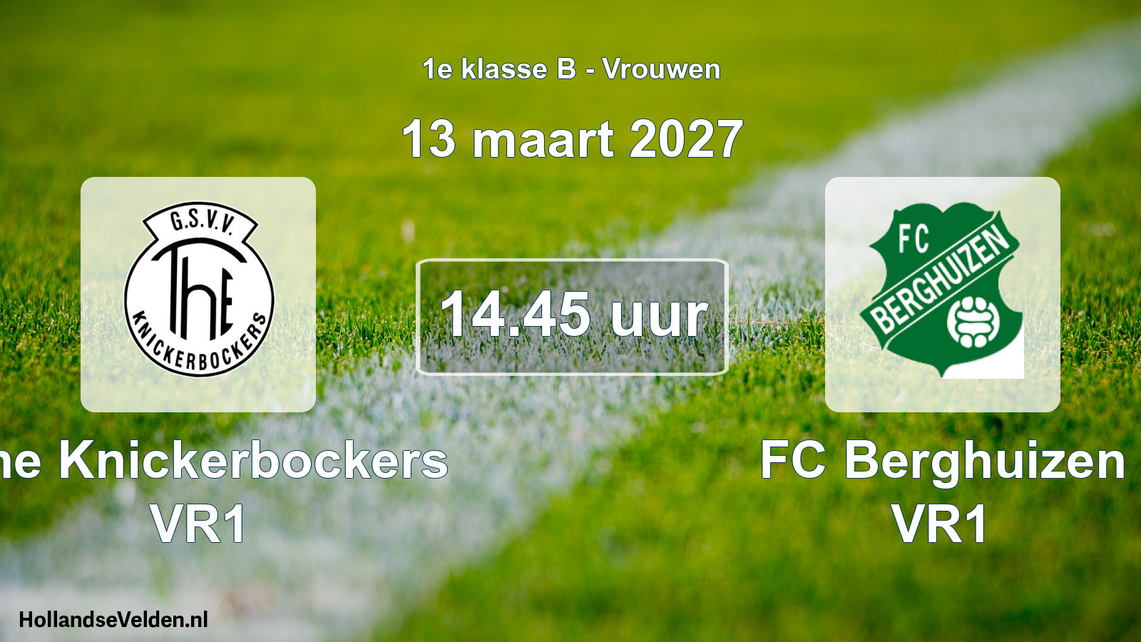 Geplande wedstrijd: The Knickerbockers VR1 - FC Berghuizen VR1 (13 maart 2027)