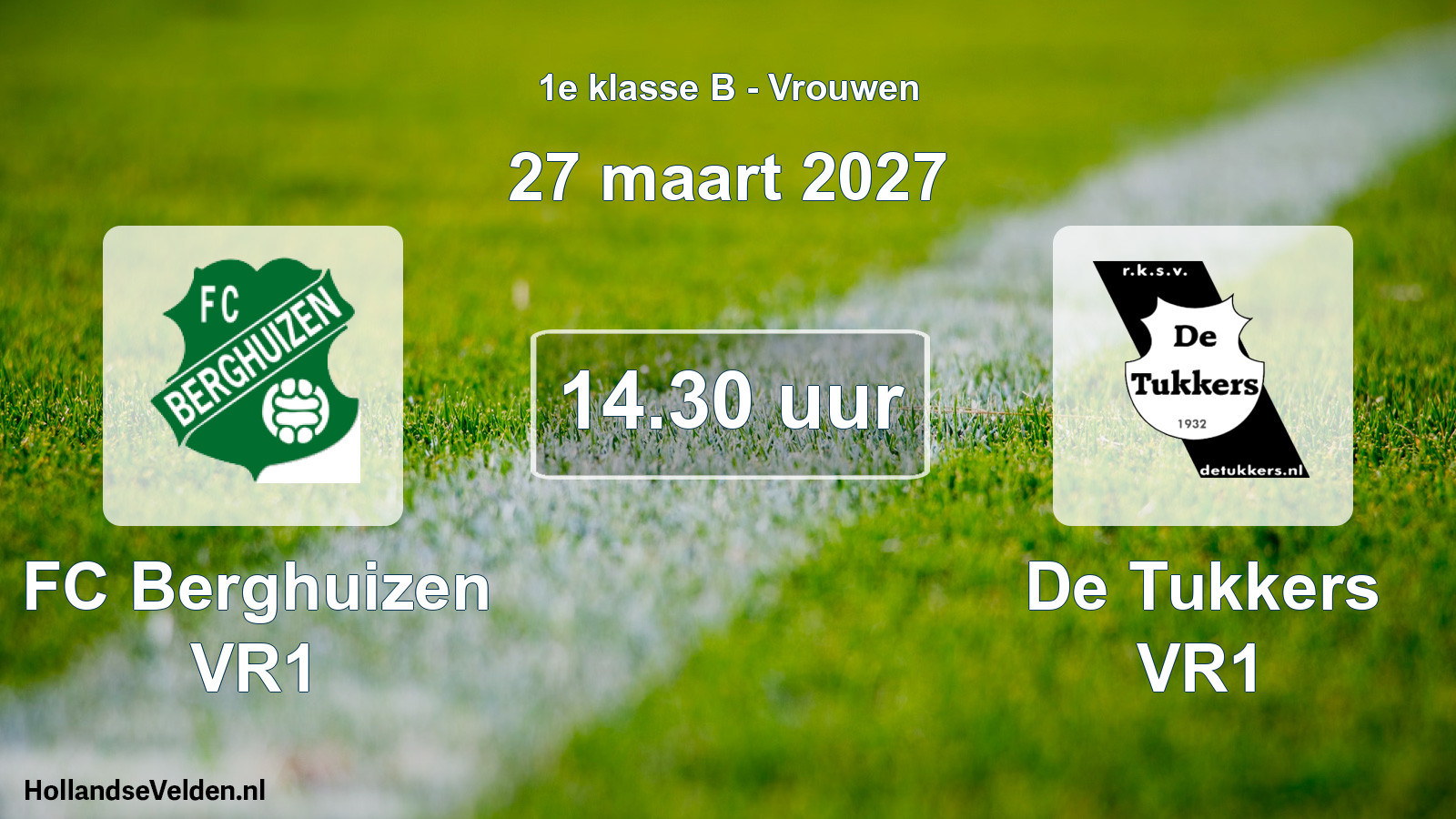 Geplande wedstrijd: FC Berghuizen VR1 - De Tukkers VR1 (27 maart 2027)