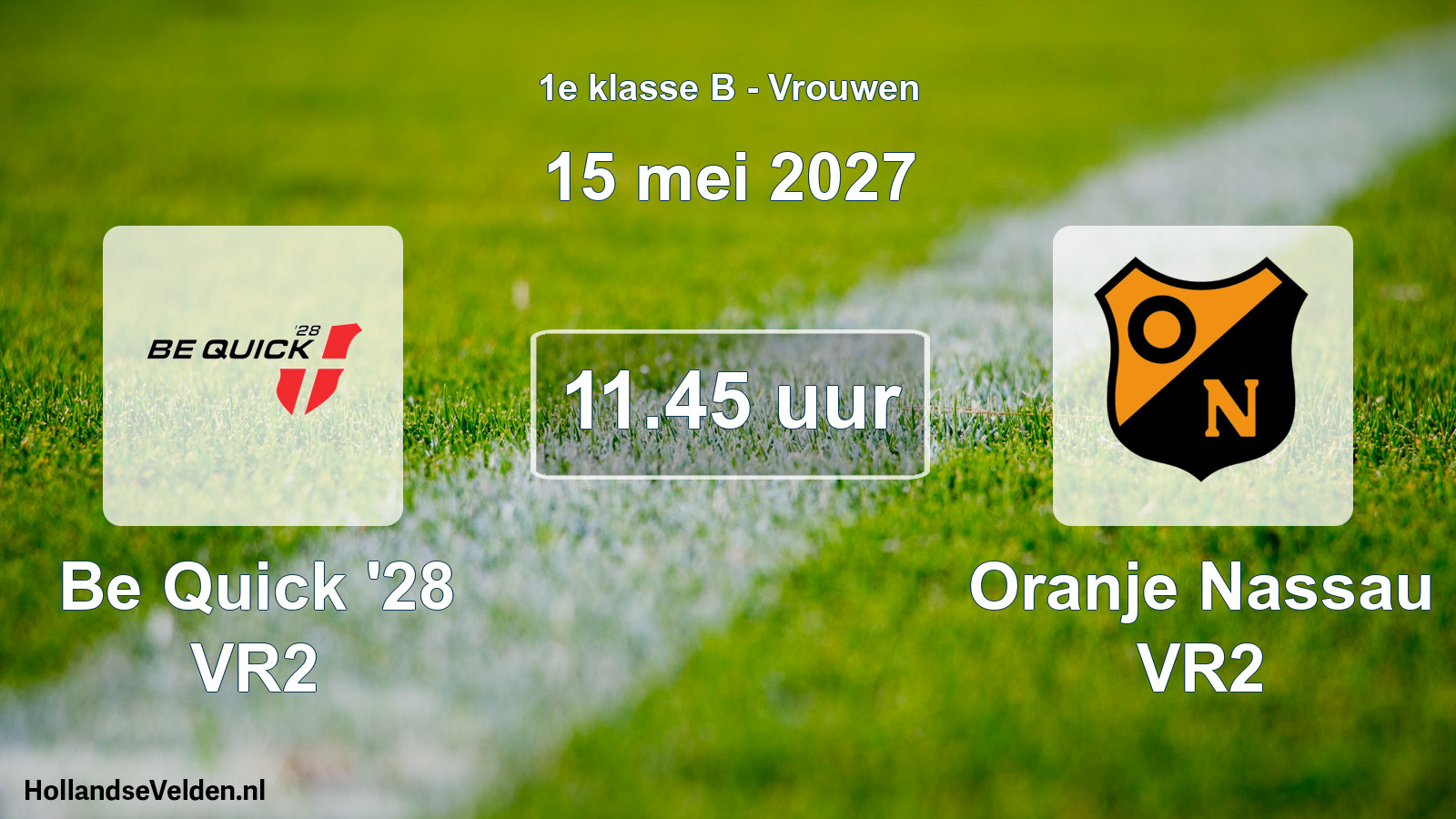 Geplande wedstrijd: Be Quick '28 VR2 - Oranje Nassau VR2 (15 mei 2027)