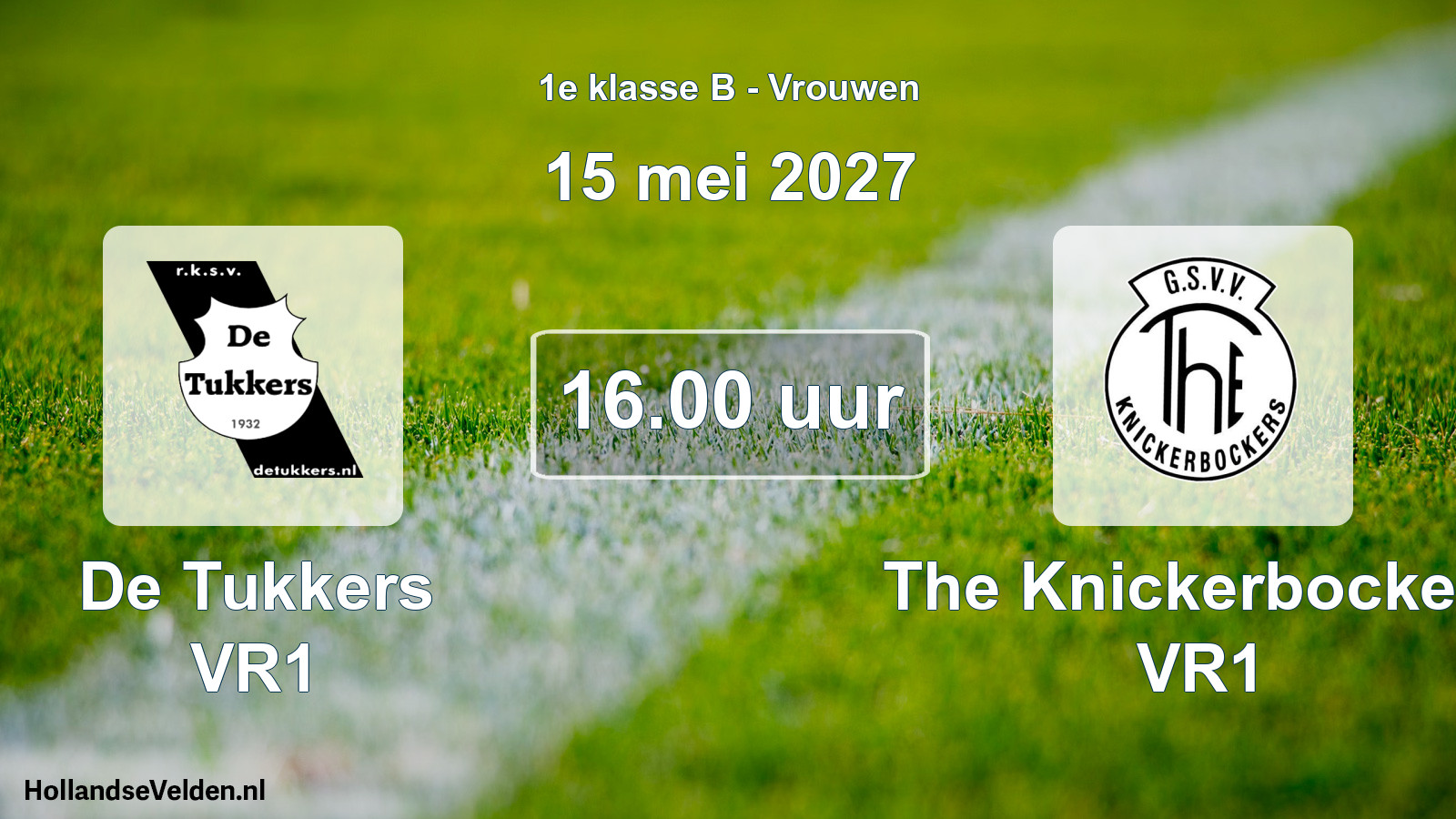 Geplande wedstrijd: De Tukkers VR1 - The Knickerbockers VR1 (15 mei 2027)