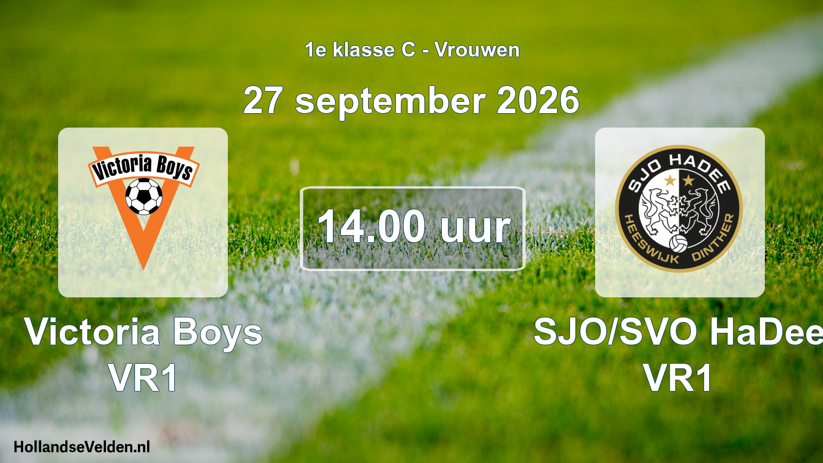Geplande wedstrijd: Victoria Boys VR1 - SJO/SVO HaDee VR1 (27 september 2026)
