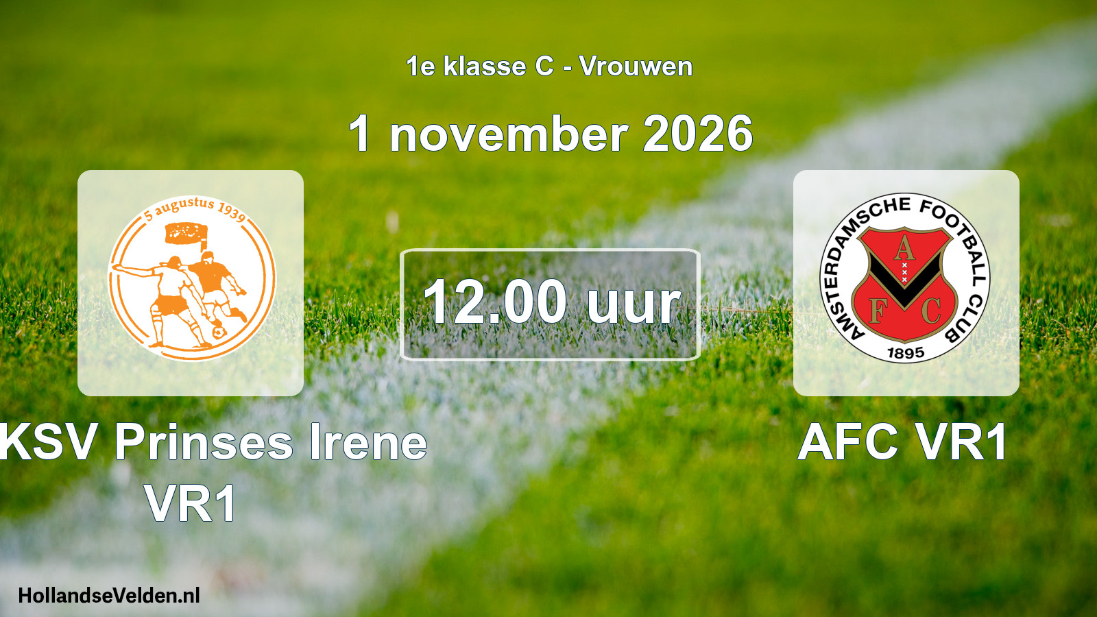 Geplande wedstrijd: RKSV Prinses Irene VR1 - AFC VR1 (1 november 2026)