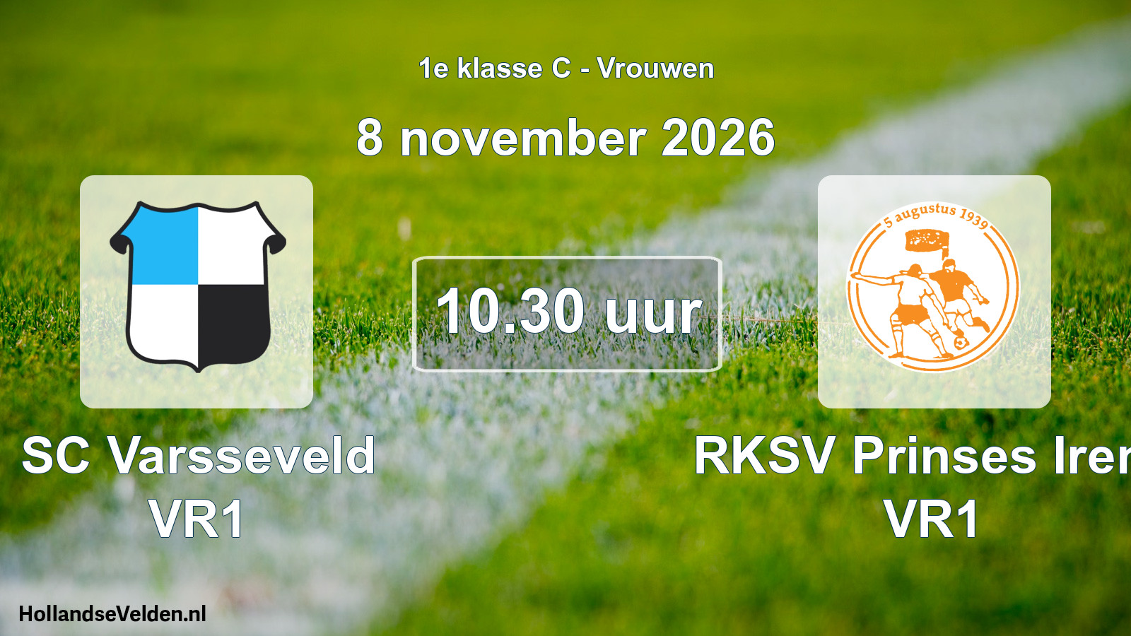 Geplande wedstrijd: SC Varsseveld VR1 - RKSV Prinses Irene VR1 (8 november 2026)
