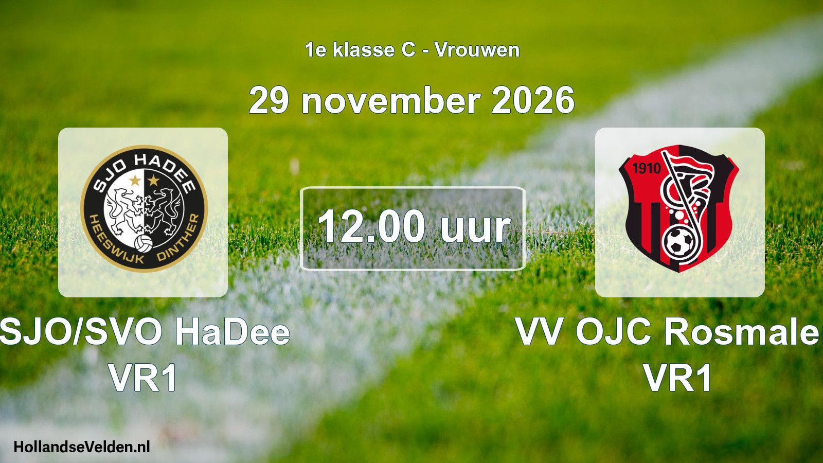 Geplande wedstrijd: SJO/SVO HaDee VR1 - VV OJC Rosmalen VR1 (29 november 2026)