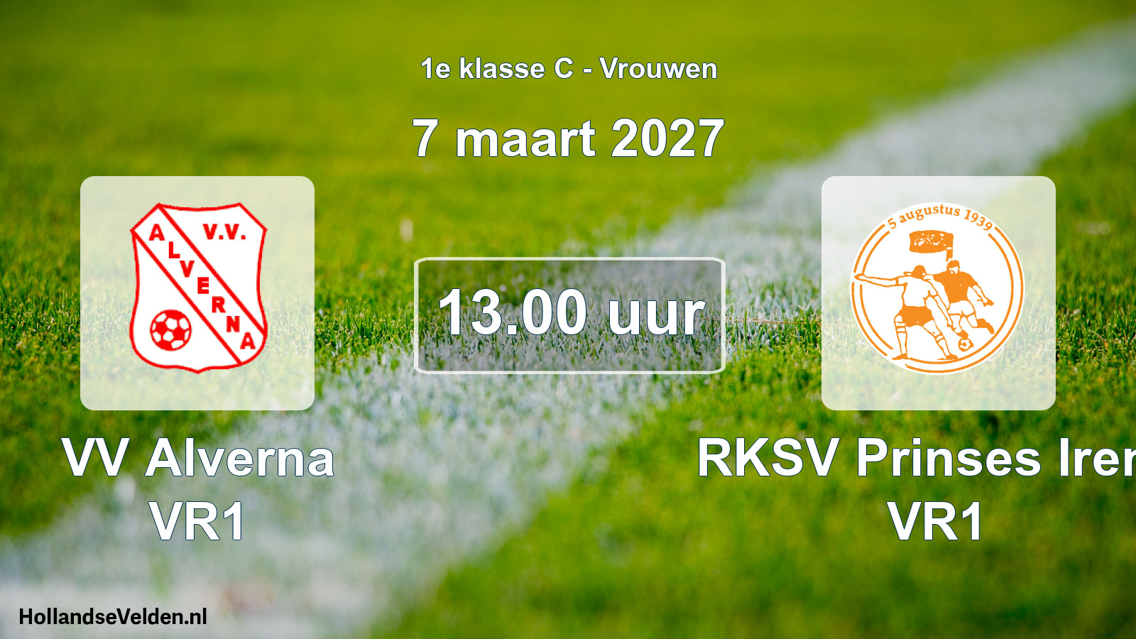 Geplande wedstrijd: VV Alverna VR1 - RKSV Prinses Irene VR1 (7 maart 2027)
