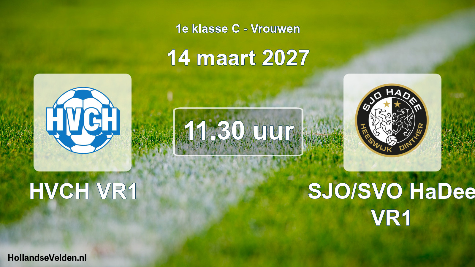 Geplande wedstrijd: HVCH VR1 - SJO/SVO HaDee VR1 (14 maart 2027)