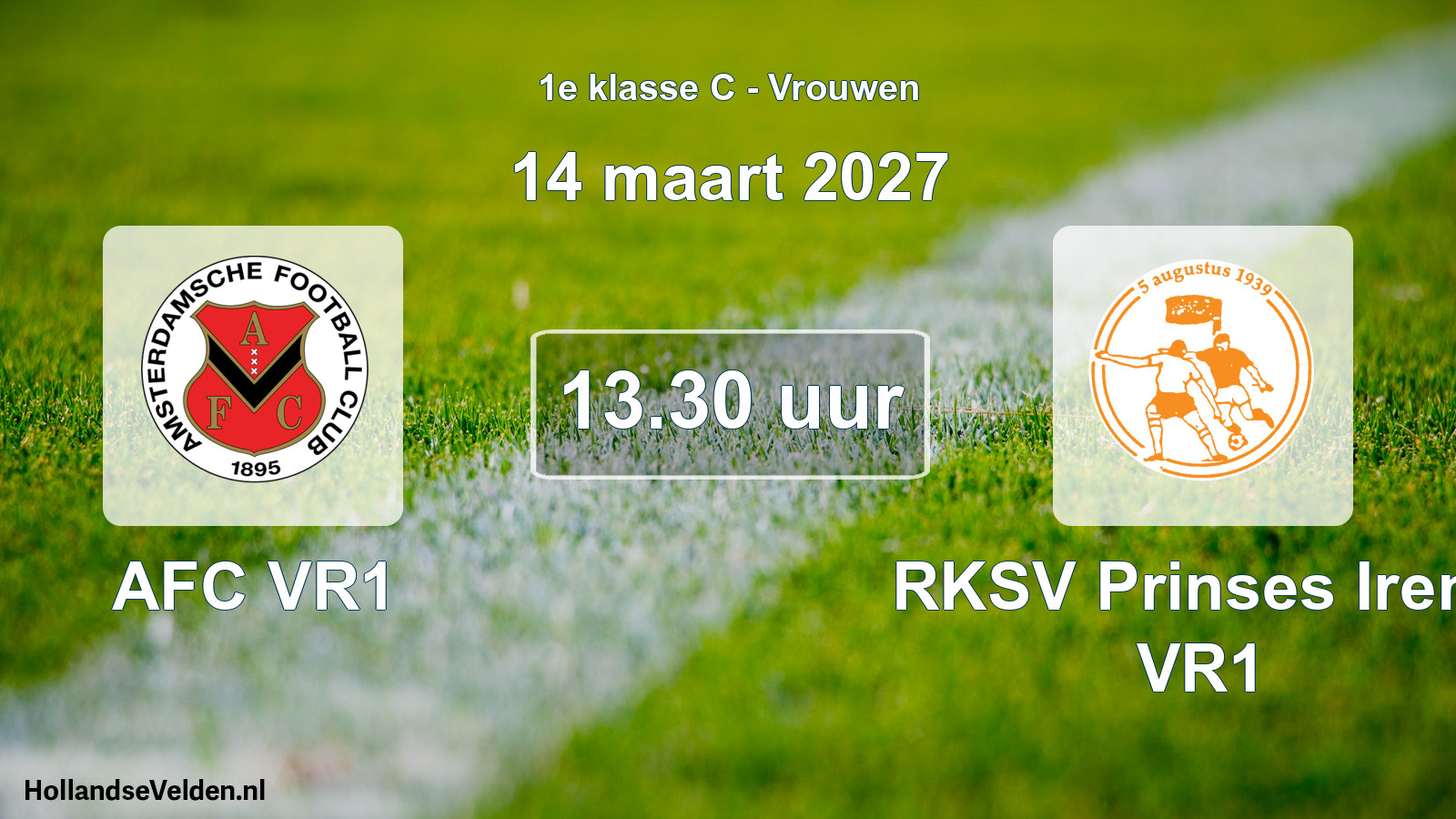Geplande wedstrijd: AFC VR1 - RKSV Prinses Irene VR1 (14 maart 2027)