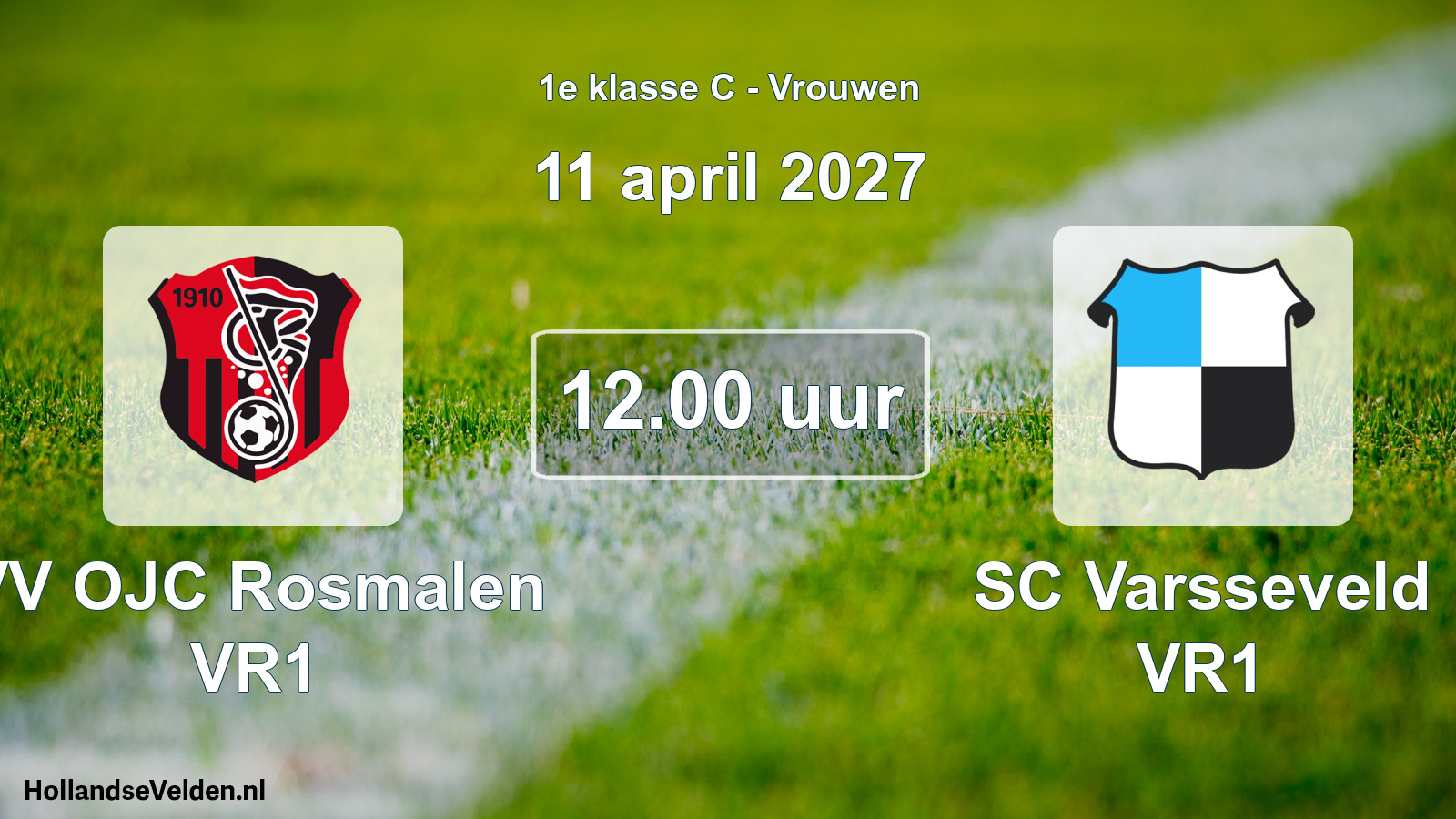 Geplande wedstrijd: VV OJC Rosmalen VR1 - SC Varsseveld VR1 (11 april 2027)