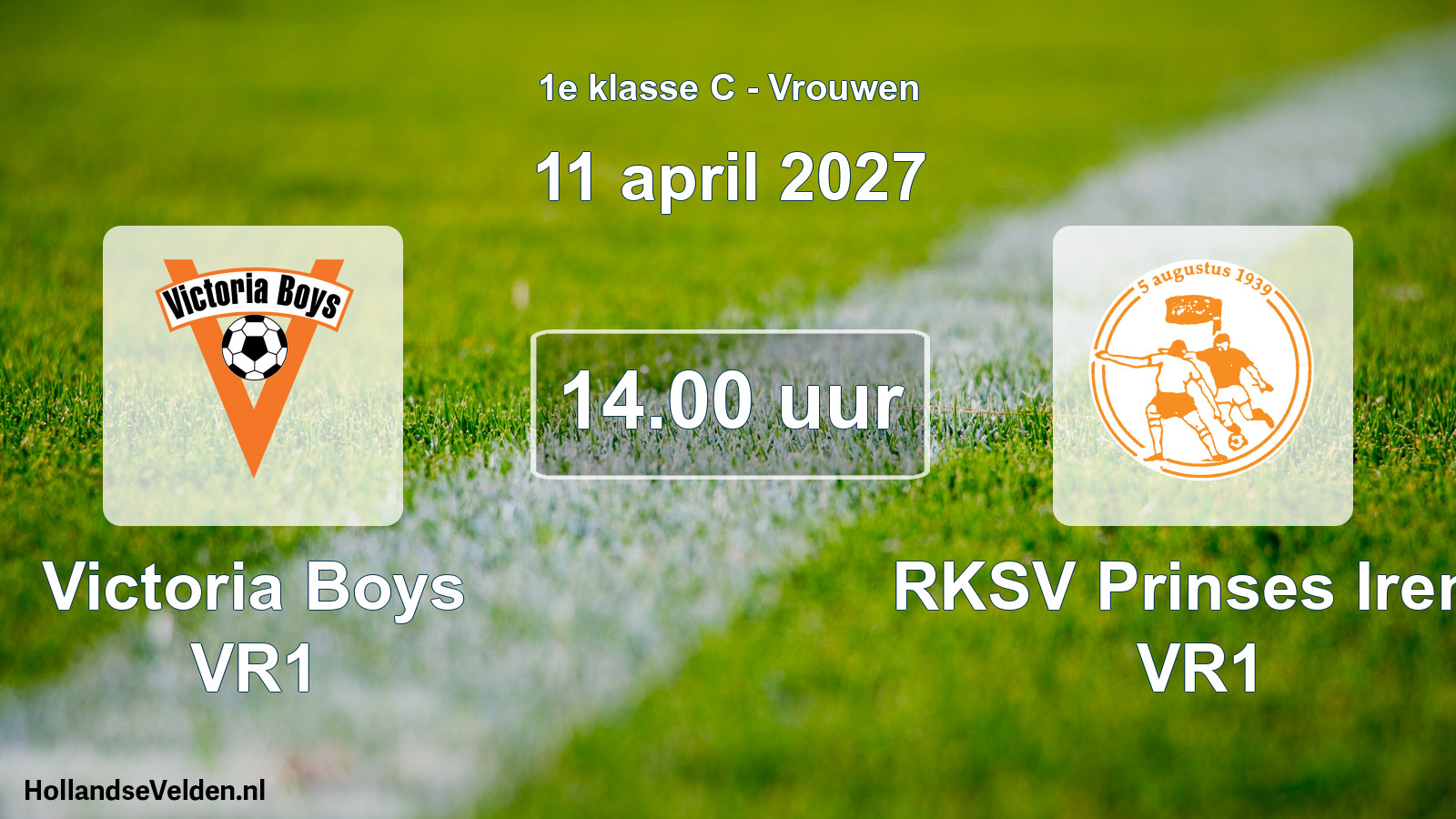 Geplande wedstrijd: Victoria Boys VR1 - RKSV Prinses Irene VR1 (11 april 2027)