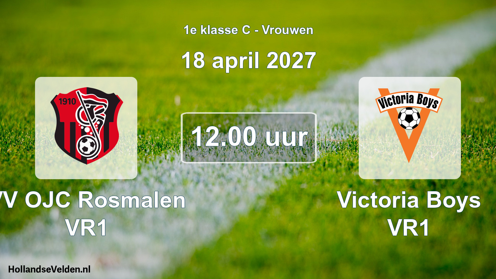Geplande wedstrijd: VV OJC Rosmalen VR1 - Victoria Boys VR1 (18 april 2027)