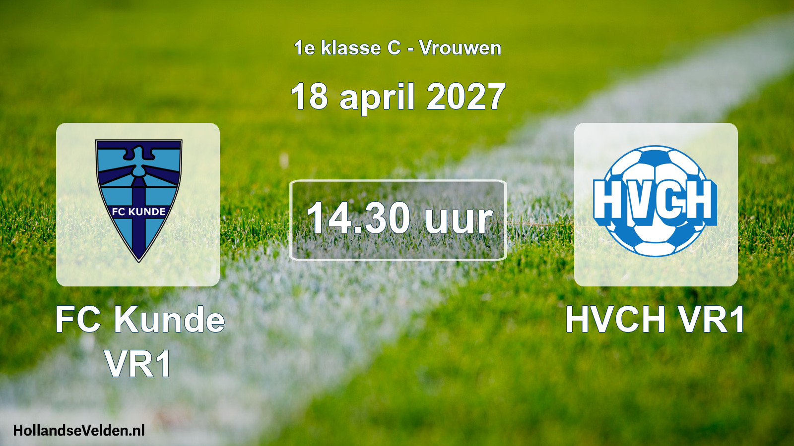 Geplande wedstrijd: FC Kunde VR1 - HVCH VR1 (18 april 2027)