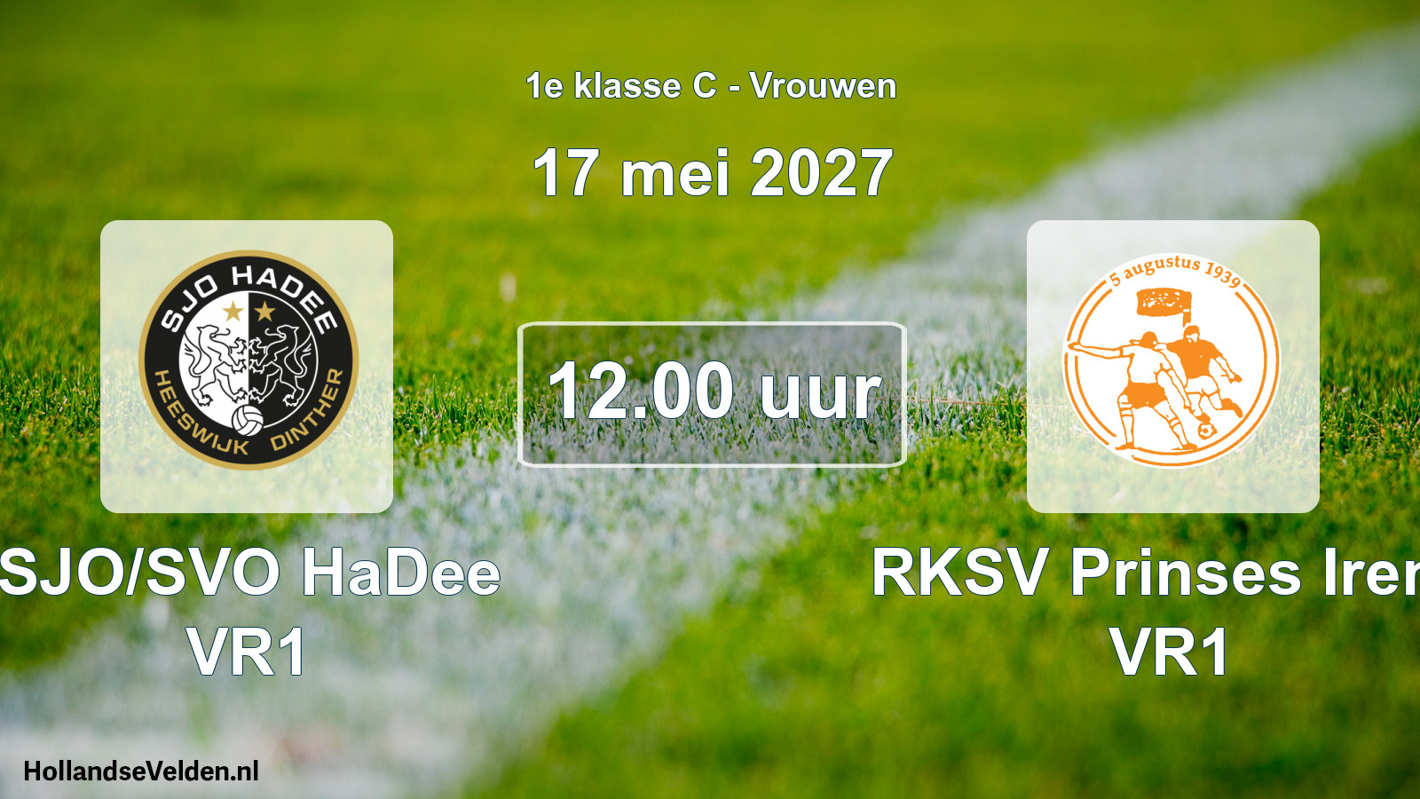 Geplande wedstrijd: SJO/SVO HaDee VR1 - RKSV Prinses Irene VR1 (17 mei 2027)