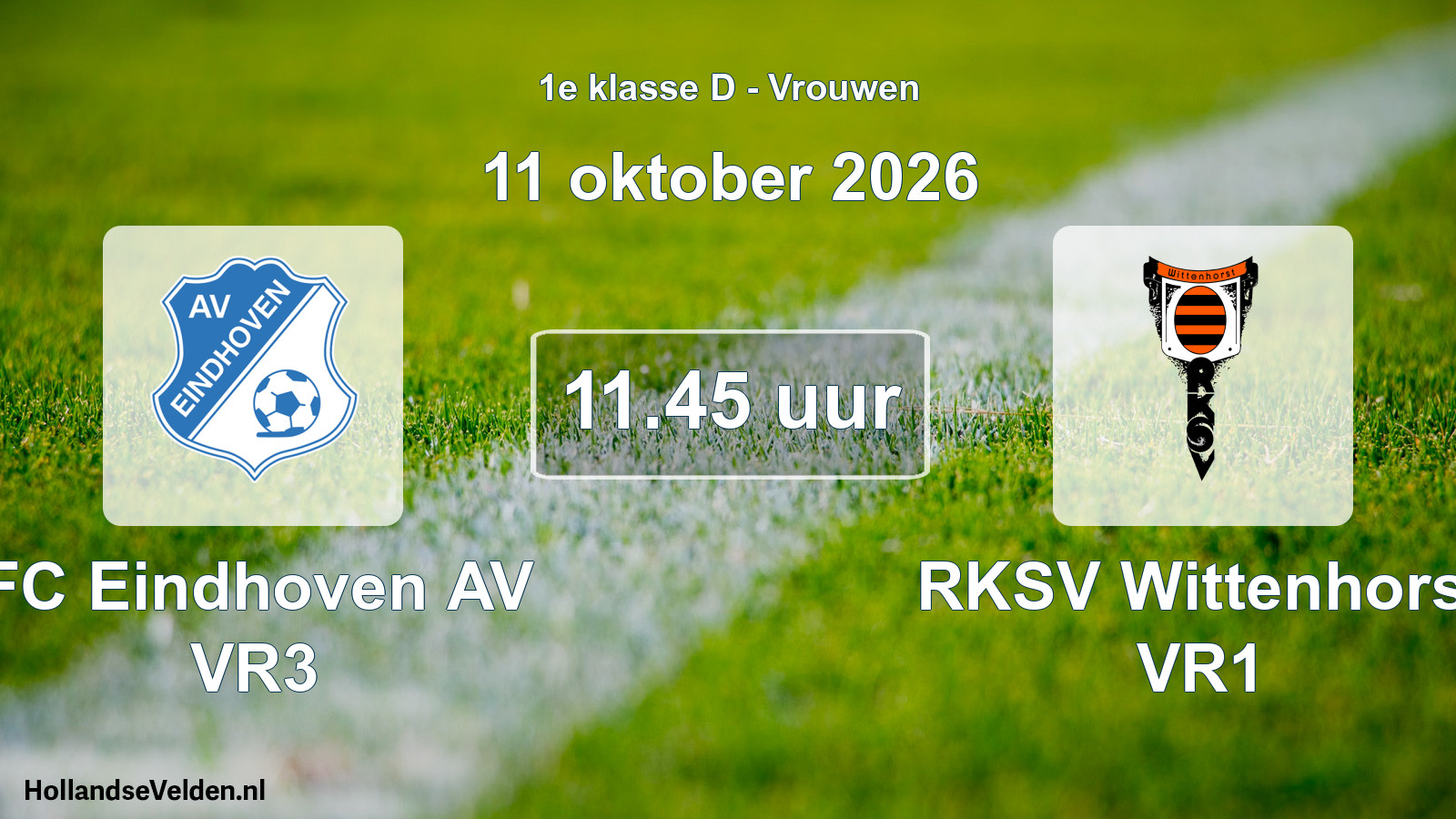 Scheduled Match: FC Eindhoven AV VR3 - RKSV Wittenhorst VR1 (11 October 2026)