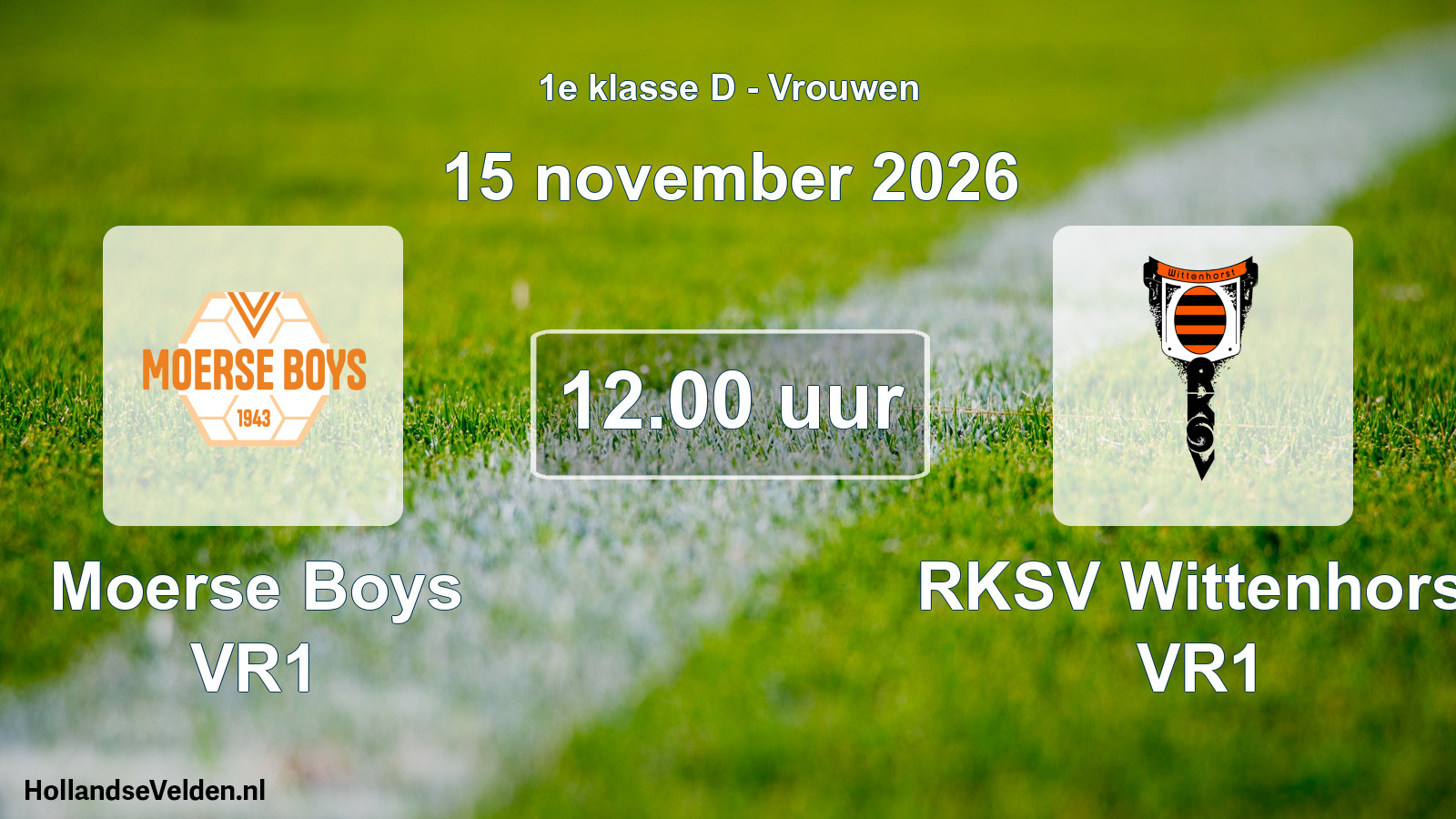 Geplande wedstrijd: Moerse Boys VR1 - RKSV Wittenhorst VR1 (15 november 2026)