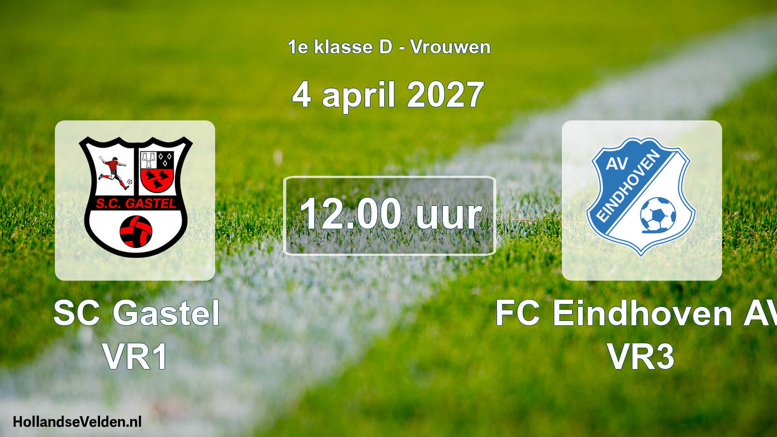 Geplande wedstrijd: SC Gastel VR1 - FC Eindhoven AV VR3 (4 april 2027)