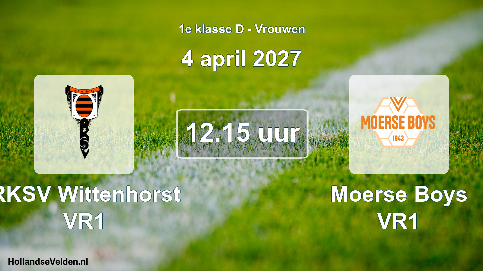 Geplande wedstrijd: RKSV Wittenhorst VR1 - Moerse Boys VR1 (4 april 2027)