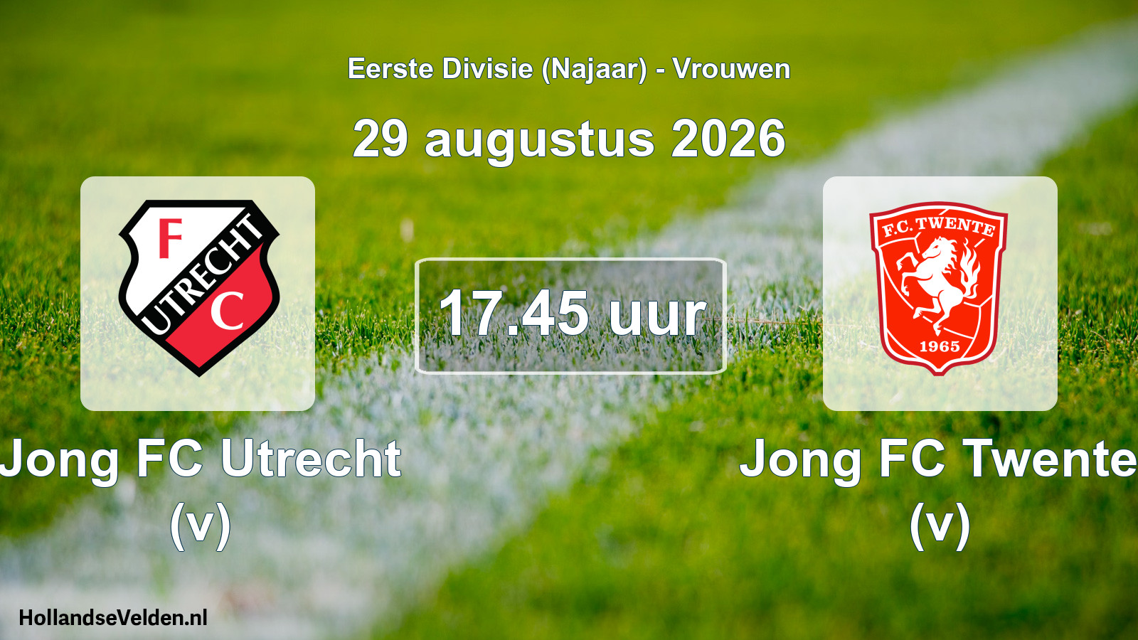 Scheduled Match: Jong FC Utrecht (v) - Jong FC Twente (v) (29 August 2026)