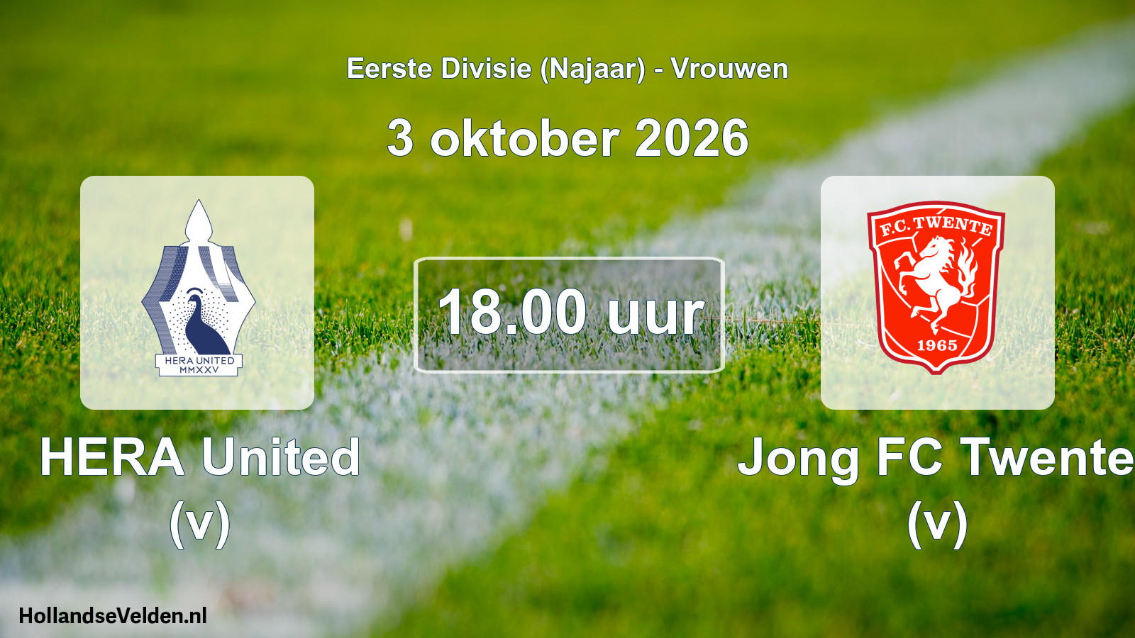 Scheduled Match: HERA United (v) - Jong FC Twente (v) (3 October 2026)