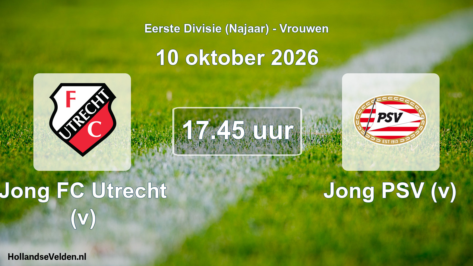 Geplande wedstrijd: Jong FC Utrecht (v) - Jong PSV (v) (10 oktober 2026)