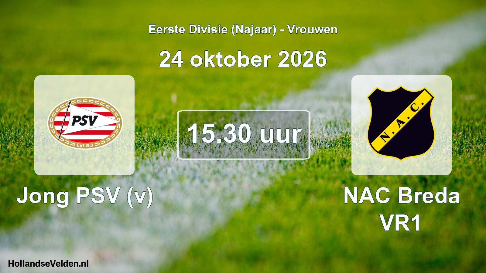 Geplande wedstrijd: Jong PSV (v) - NAC Breda VR1 (24 oktober 2026)