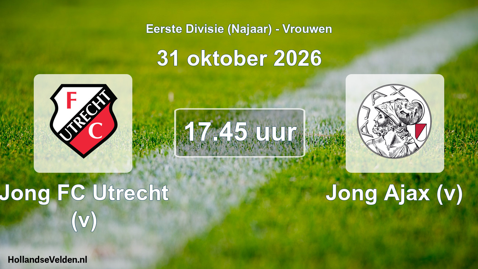 Geplande wedstrijd: Jong FC Utrecht (v) - Jong Ajax (v) (31 oktober 2026)