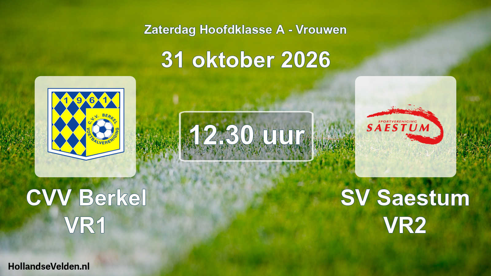 Geplande wedstrijd: CVV Berkel VR1 - SV Saestum VR2 (31 oktober 2026)