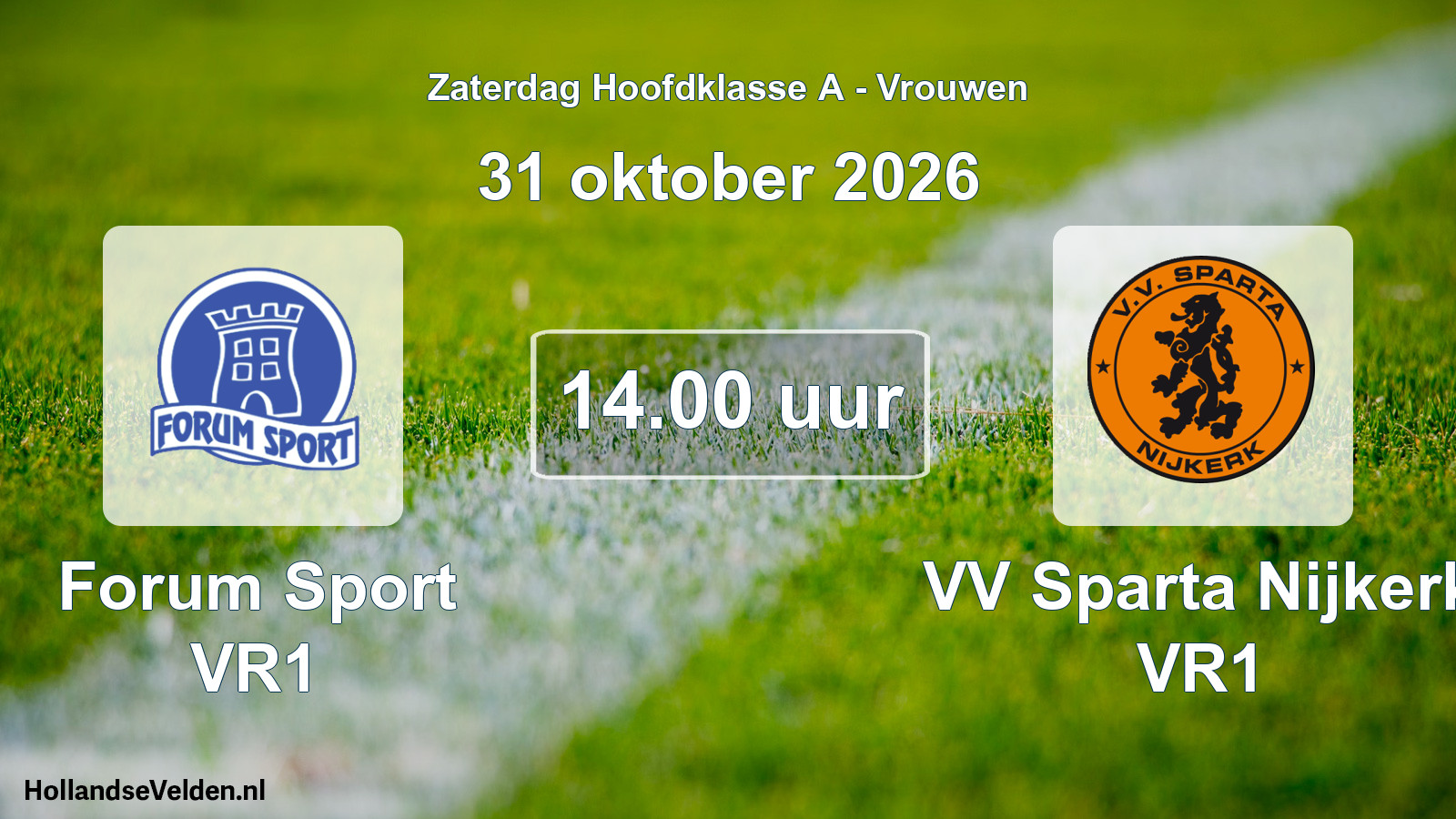 Geplande wedstrijd: Forum Sport VR1 - VV Sparta Nijkerk VR1 (31 oktober 2026)