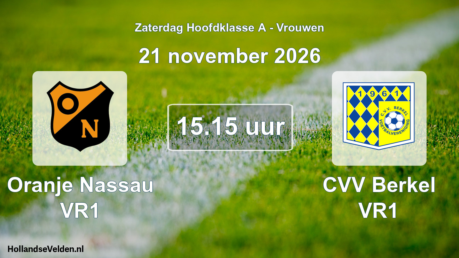 Geplande wedstrijd: Oranje Nassau VR1 - CVV Berkel VR1 (21 november 2026)