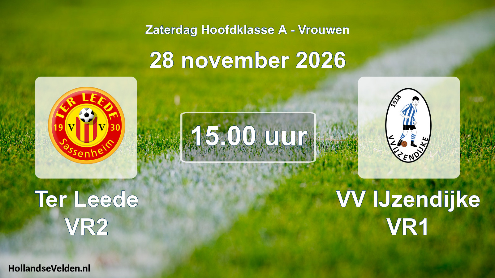 Scheduled Match: Ter Leede VR2 - VV IJzendijke VR1 (28 November 2026)