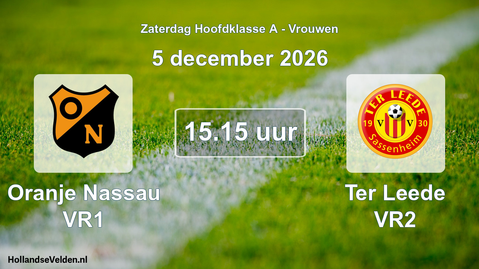 Geplande wedstrijd: Oranje Nassau VR1 - Ter Leede VR2 (5 december 2026)