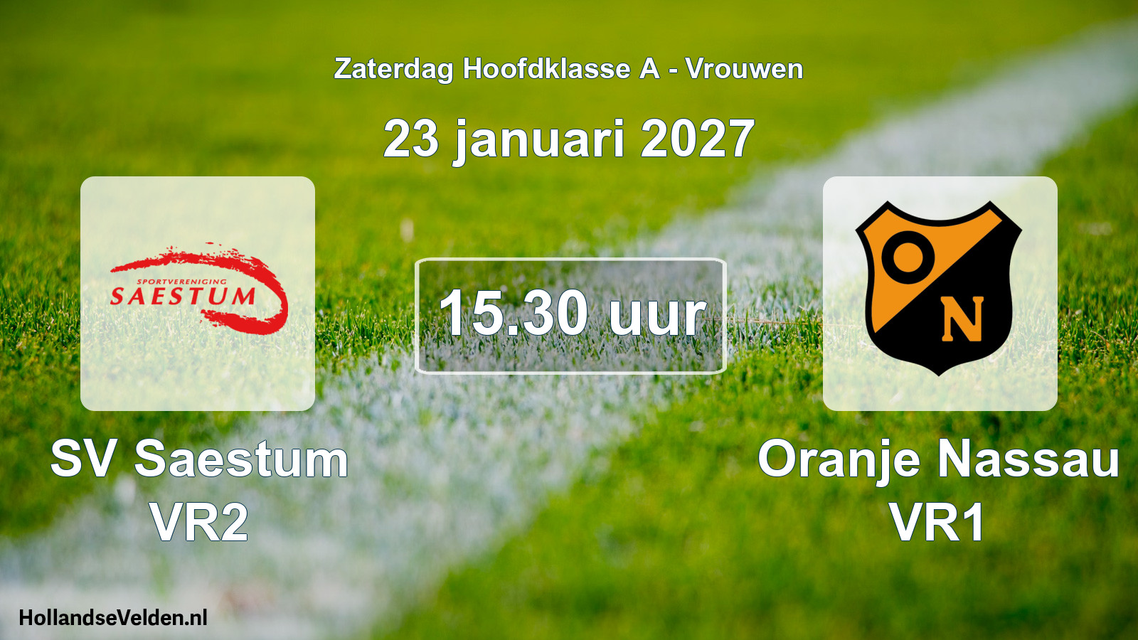Geplande wedstrijd: SV Saestum VR2 - Oranje Nassau VR1 (23 januari 2027)