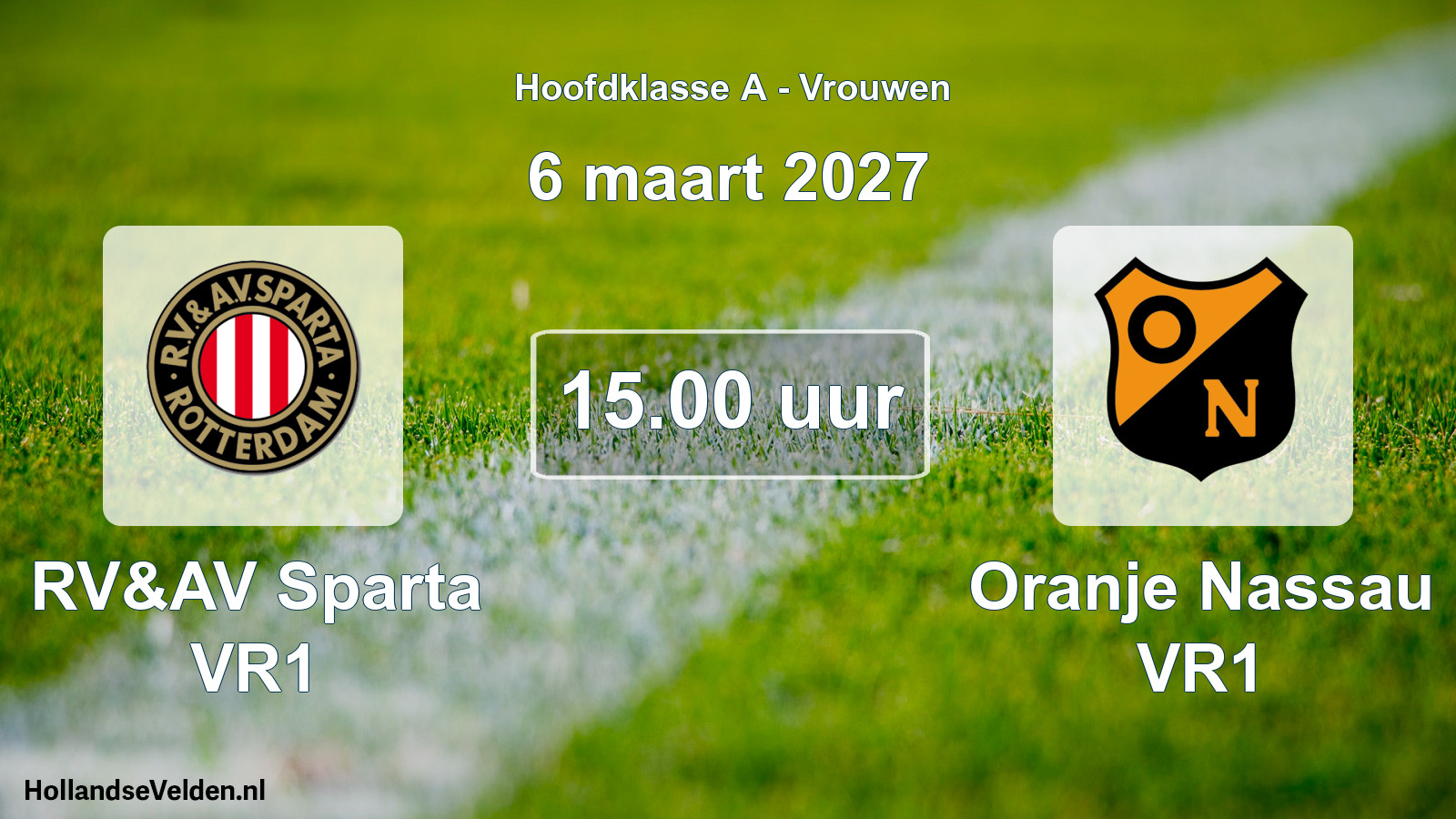 Scheduled Match: RV&AV Sparta VR1 - Oranje Nassau VR1 (6 March 2027)