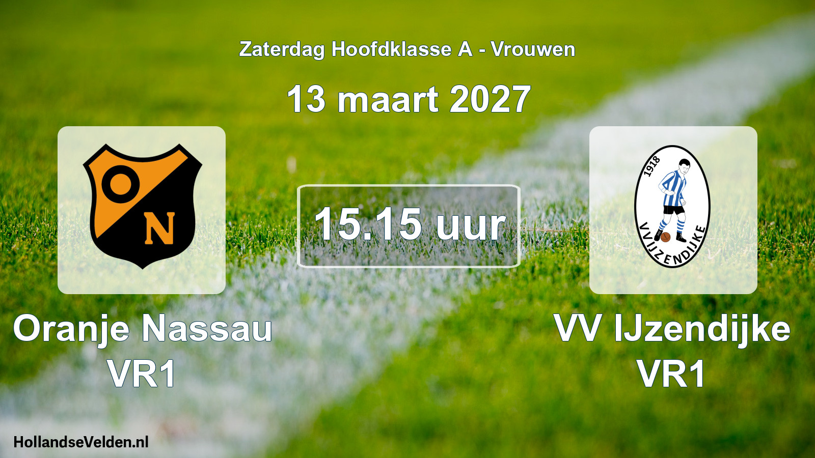 Geplande wedstrijd: Oranje Nassau VR1 - VV IJzendijke VR1 (13 maart 2027)