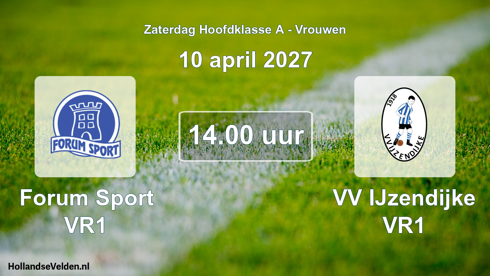 Geplande wedstrijd: Forum Sport VR1 - VV IJzendijke VR1 (10 april 2027)