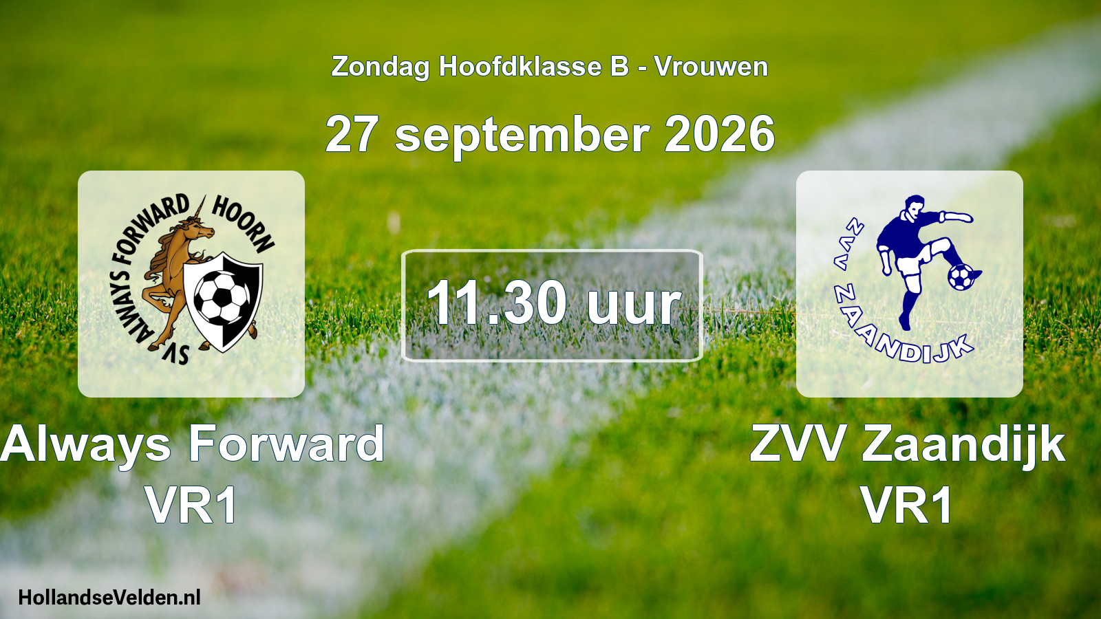 Geplande wedstrijd: Always Forward VR1 - ZVV Zaandijk VR1 (27 september 2026)