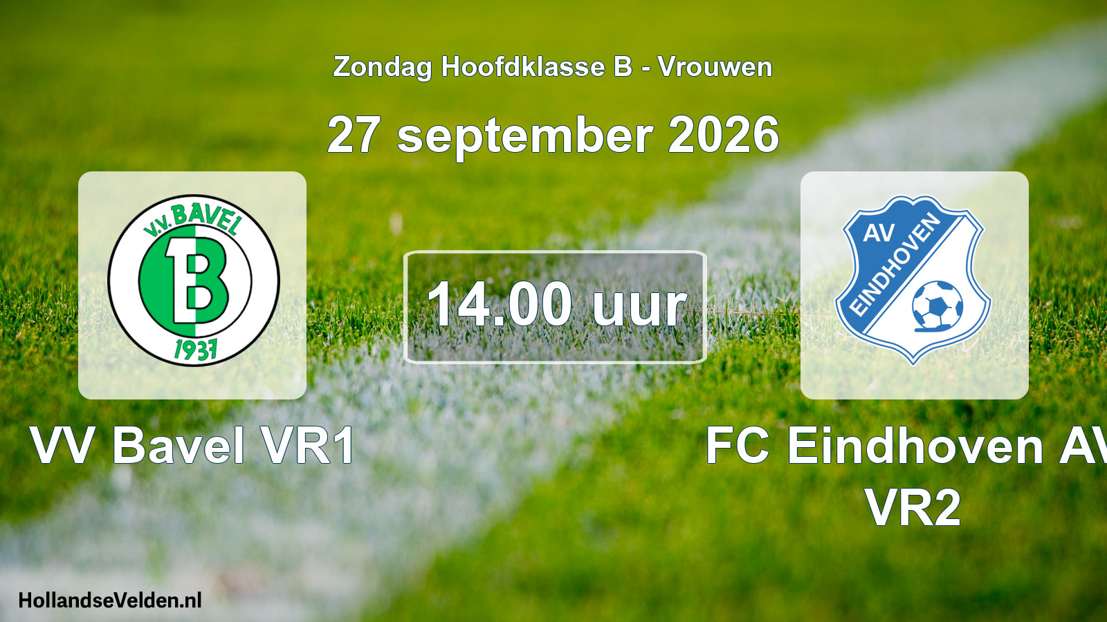 Geplande wedstrijd: VV Bavel VR1 - FC Eindhoven AV VR2 (27 september 2026)