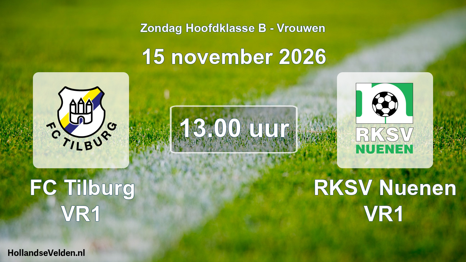 Geplande wedstrijd: FC Tilburg VR1 - RKSV Nuenen VR1 (15 november 2026)