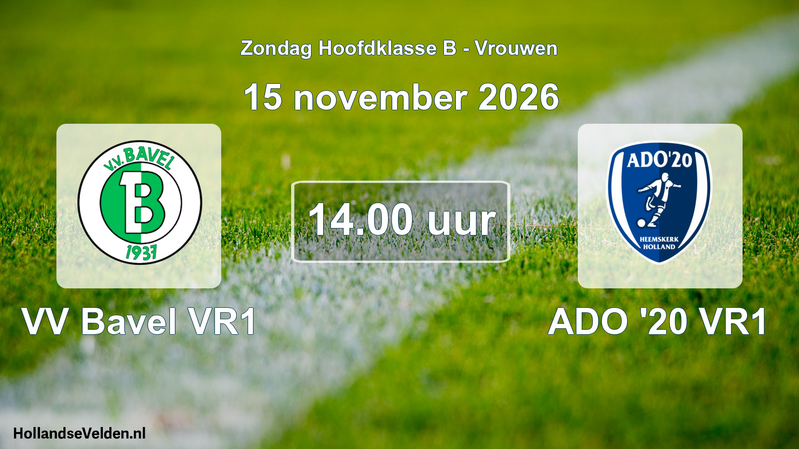 Geplande wedstrijd: VV Bavel VR1 - ADO '20 VR1 (15 november 2026)