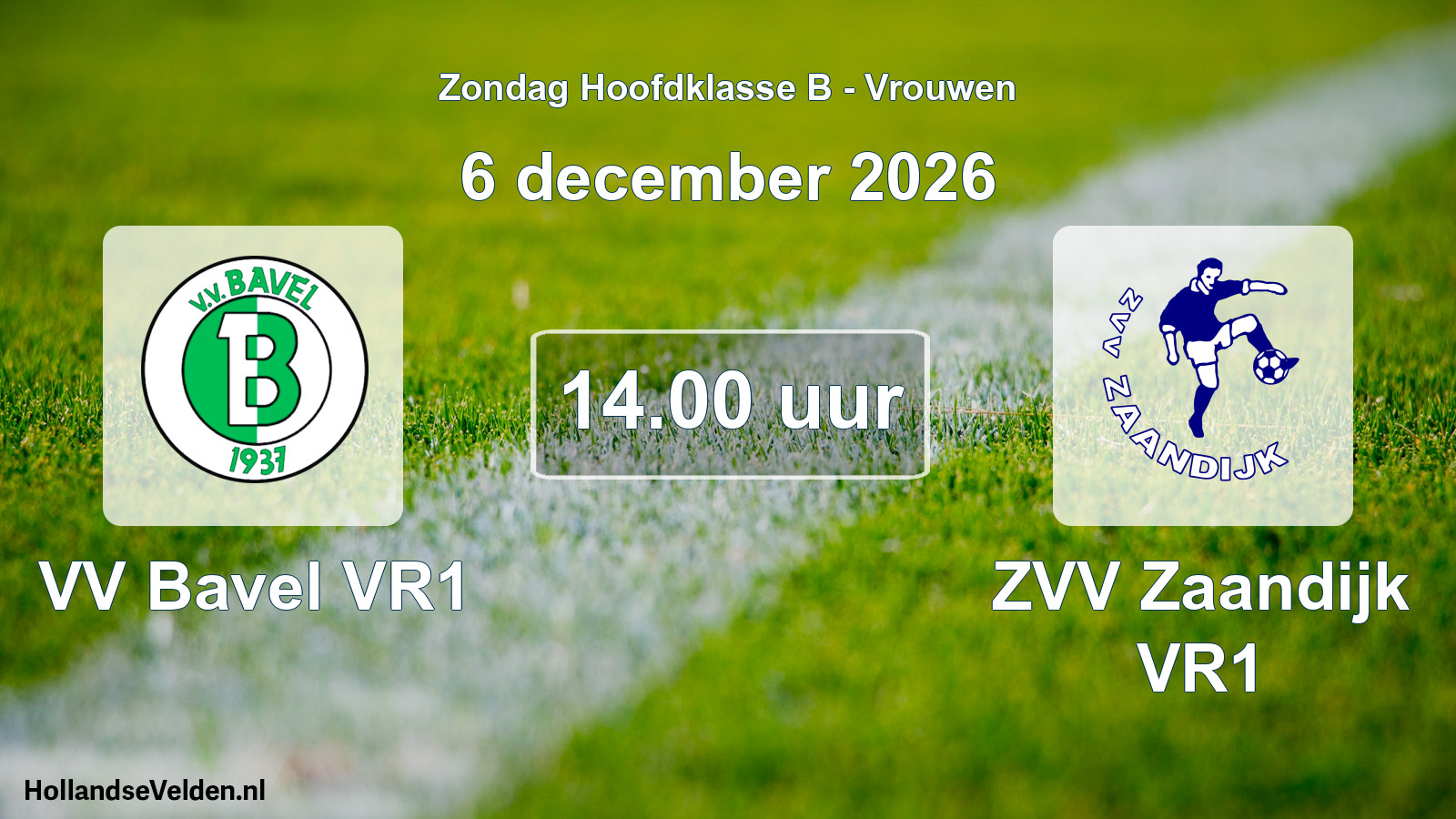 Geplande wedstrijd: VV Bavel VR1 - ZVV Zaandijk VR1 (6 december 2026)
