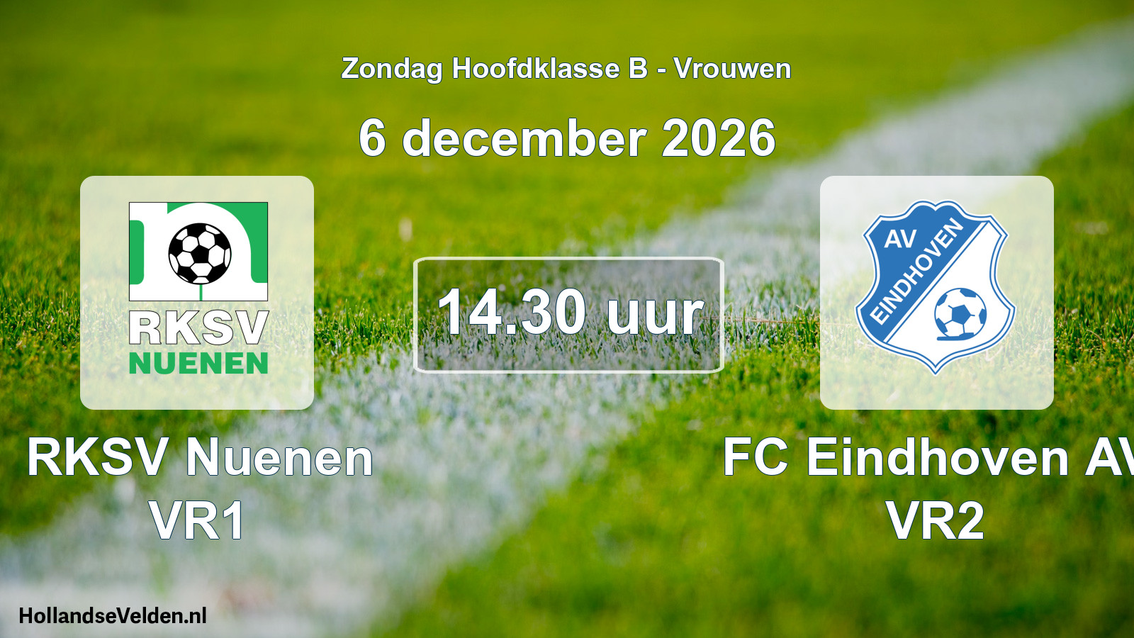 Geplande wedstrijd: RKSV Nuenen VR1 - FC Eindhoven AV VR2 (6 december 2026)
