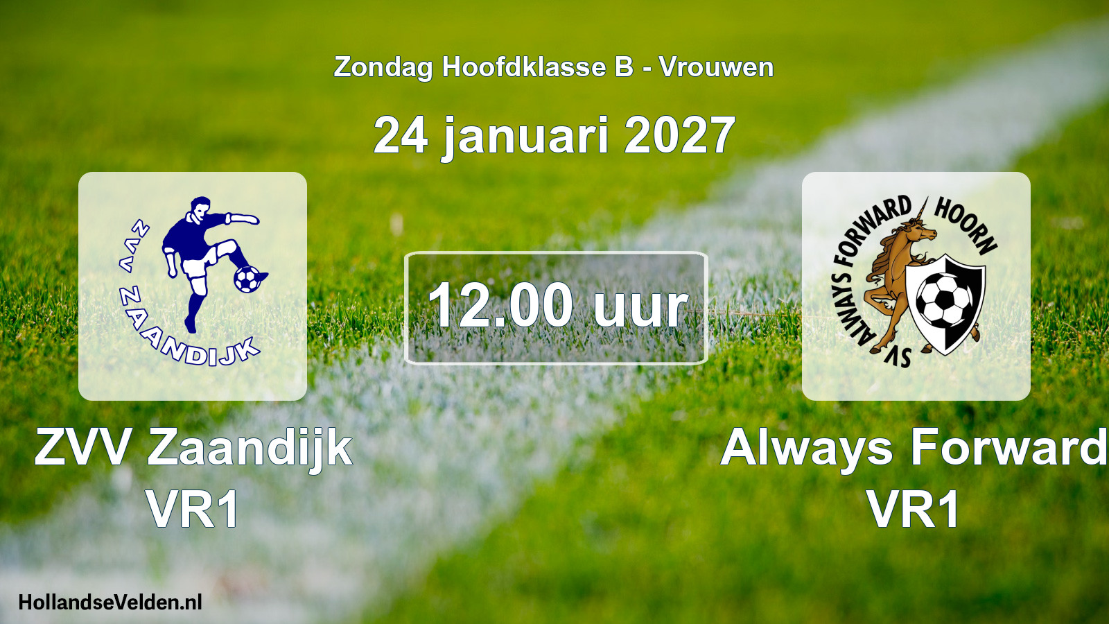 Geplande wedstrijd: ZVV Zaandijk VR1 - Always Forward VR1 (24 januari 2027)
