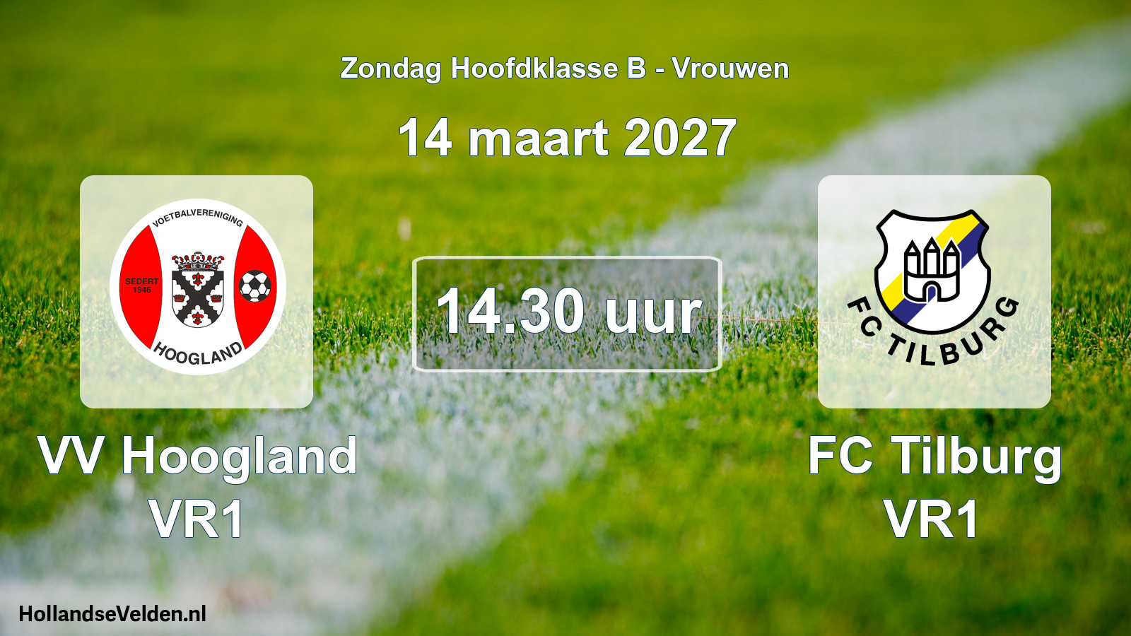 Geplande wedstrijd: VV Hoogland VR1 - FC Tilburg VR1 (14 maart 2027)
