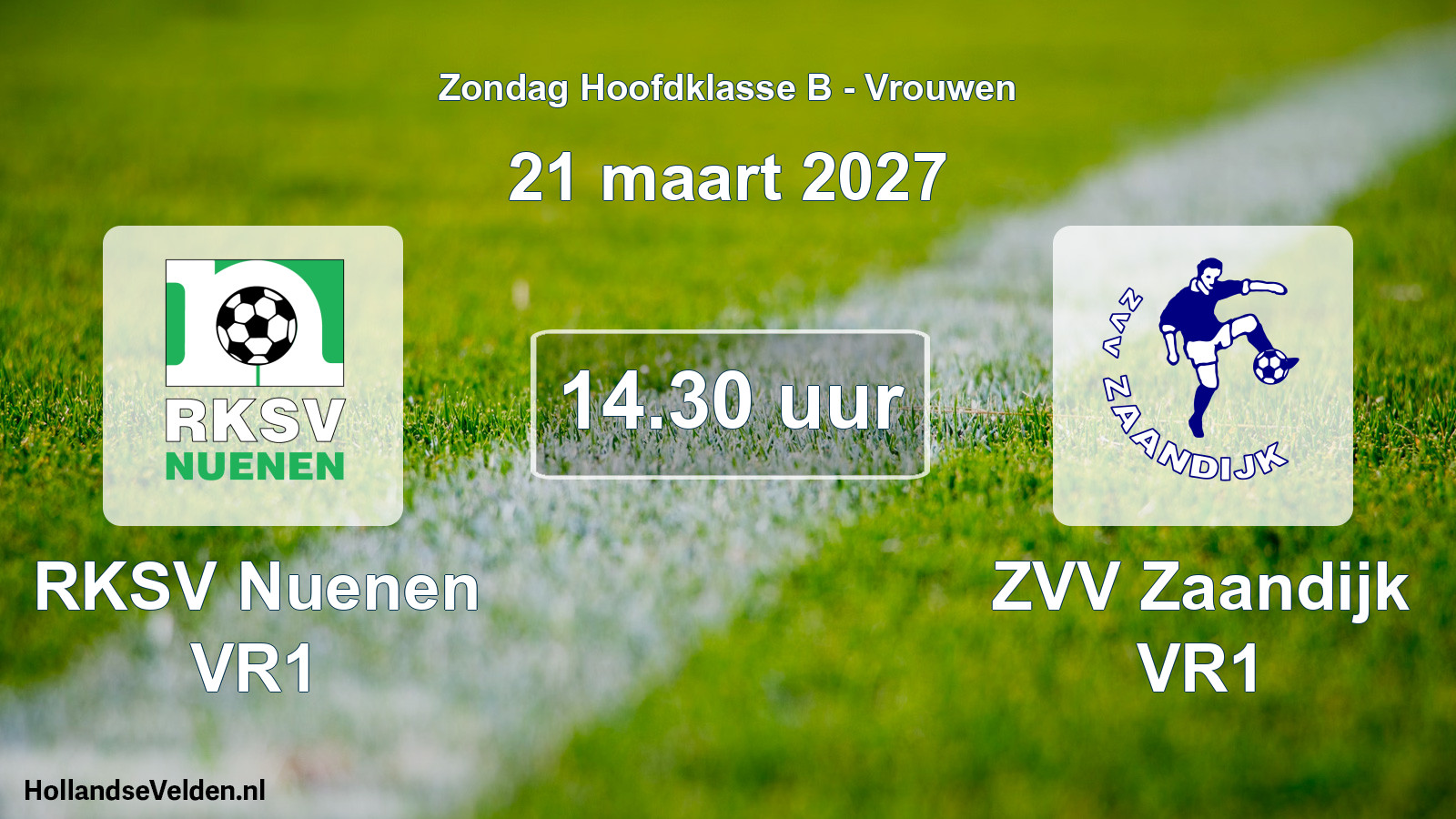 Geplande wedstrijd: RKSV Nuenen VR1 - ZVV Zaandijk VR1 (21 maart 2027)