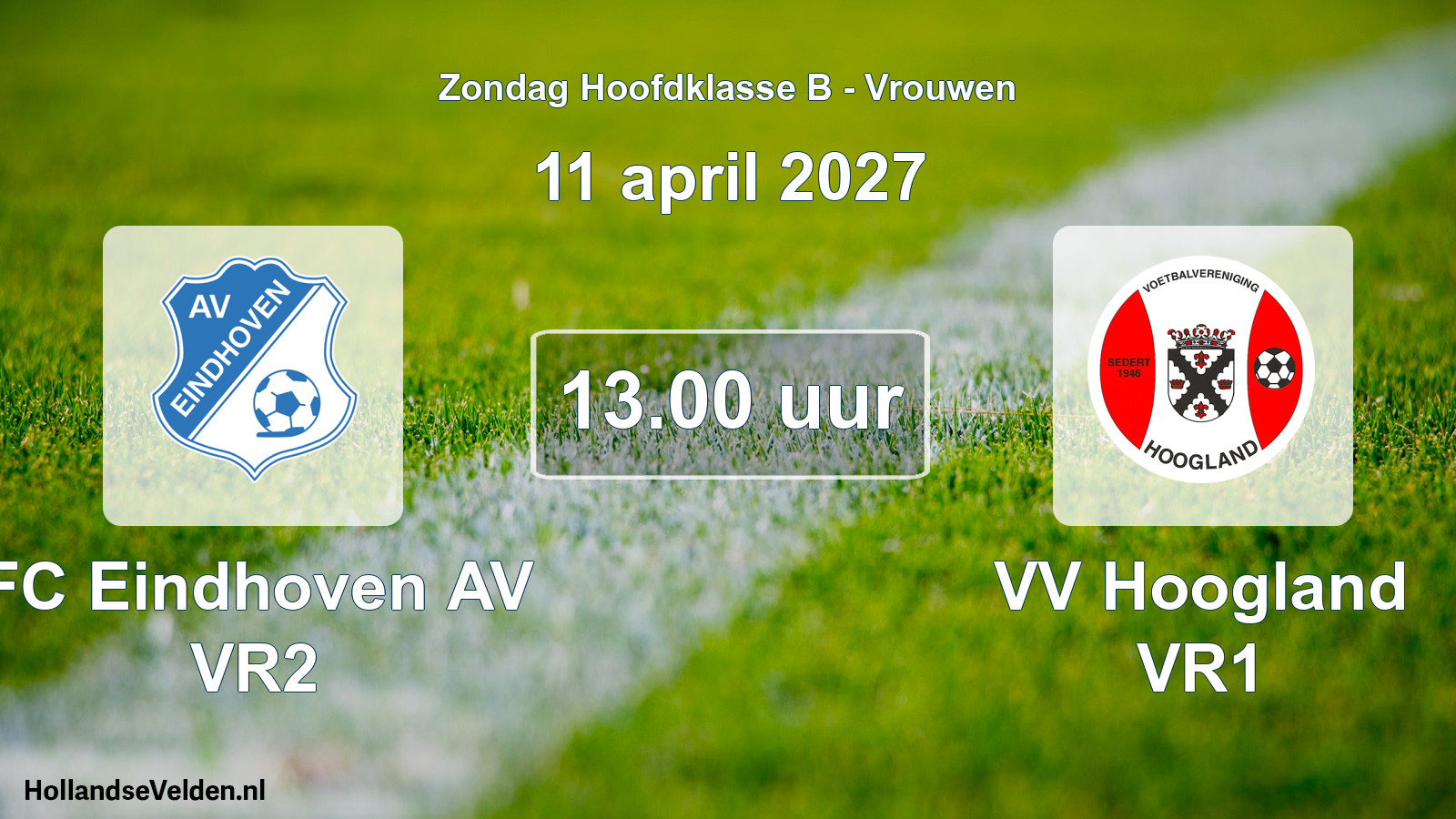 Geplande wedstrijd: FC Eindhoven AV VR2 - VV Hoogland VR1 (11 april 2027)