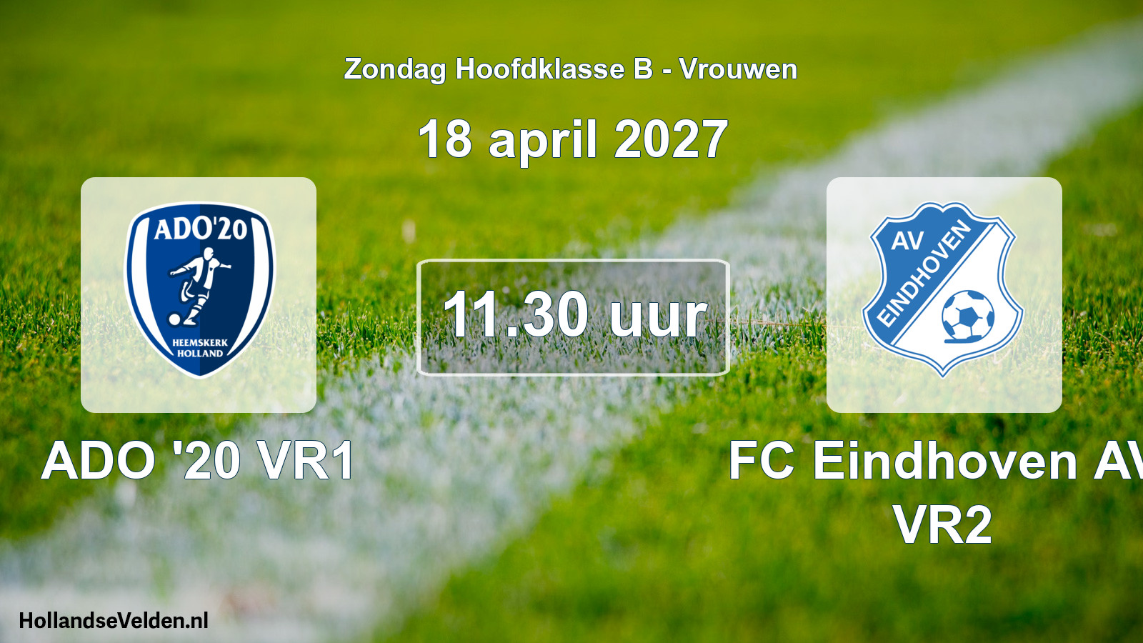 Geplande wedstrijd: ADO '20 VR1 - FC Eindhoven AV VR2 (18 april 2027)